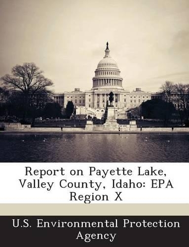 Report on Payette Lake, Valley County, Idaho