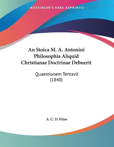 An Stoica M. A. Antonini Philosophia Aliquid Christianae Doctrinae Debuerit