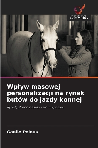 Wplyw masowej personalizacji na rynek butów do jazdy konnej