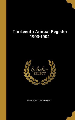 Thirteenth Annual Register 1903-1904