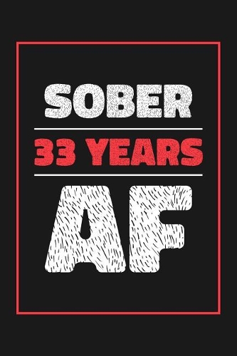 33 Years Sober AF