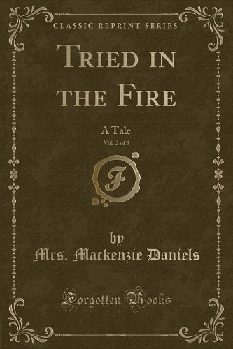 Tried in the Fire, Vol. 2 of 3