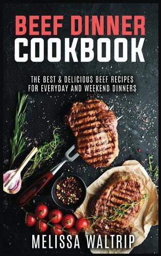 Beef Dinner Cookbook