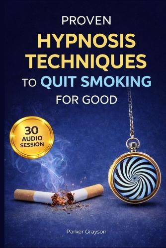 Proven Hypnosis Techniques To Quit Smoking For Good