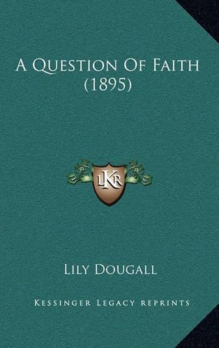 A Question of Faith (1895)