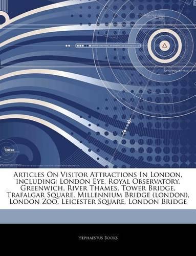 Articles on Visitor Attractions in London, Including