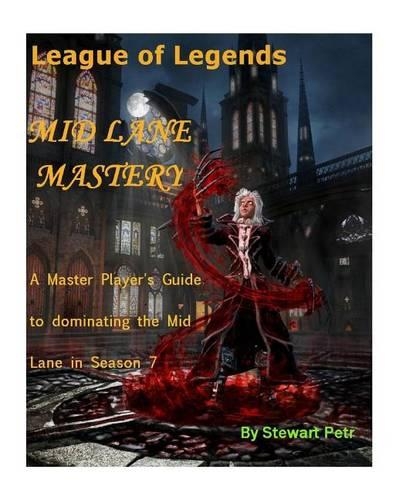 League of Legends Mid Lane Mastery