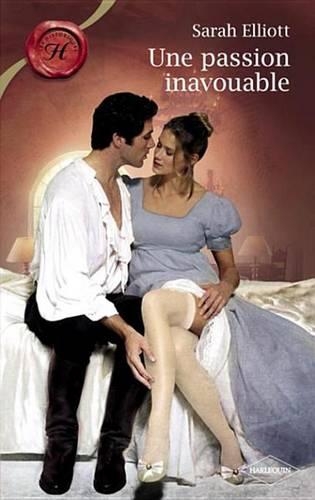 Une Passion Inavouable (Harlequin Les Historiques)