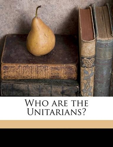 Who Are the Unitarians?