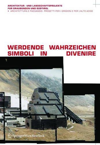 Werdende Wahrzeichen / Simboli in Divenire