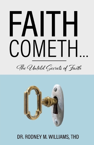 Faith Cometh...