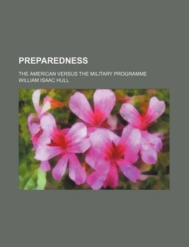 Preparedness; The American Versus the Military Programme