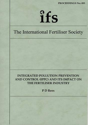 Integrated Pollution Prevention and Control (IPPC) and Its Impact on the Fertiliser Industry