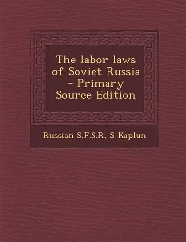 The Labor Laws of Soviet Russia