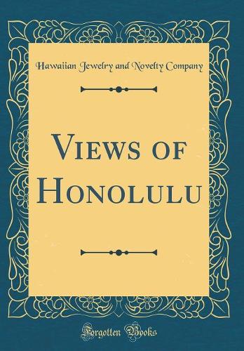 Views of Honolulu (Classic Reprint)