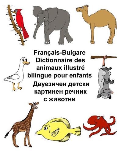 Français-Bulgare Dictionnaire des animaux illustré bilingue pour enfants