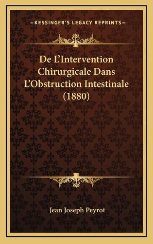 De L'Intervention Chirurgicale Dans L'Obstruction Intestinale (1880)