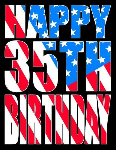 Happy 35th Birthday