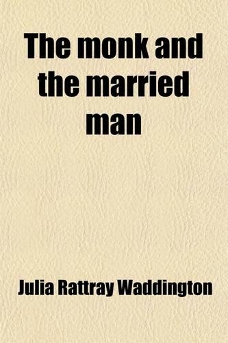 The Monk and the Married Man (Volume 1)