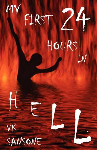My First 24 Hours in Hell