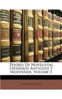 Tesoro de Novelistas Espa Oles Antiguos y Modernos, Volume 3