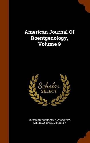 American Journal Of Roentgenology, Volume 9