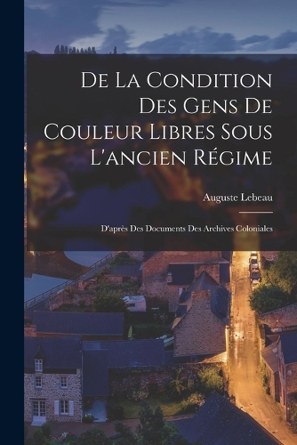 De La Condition Des Gens De Couleur Libres Sous L'ancien Régime