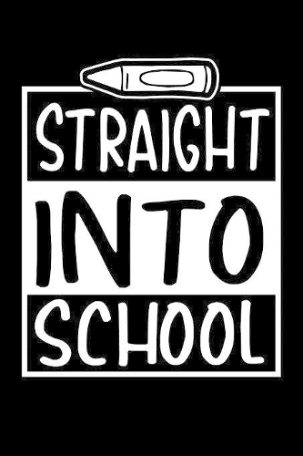Straight Into School