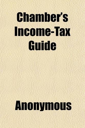 Chamber's Income-Tax Guide