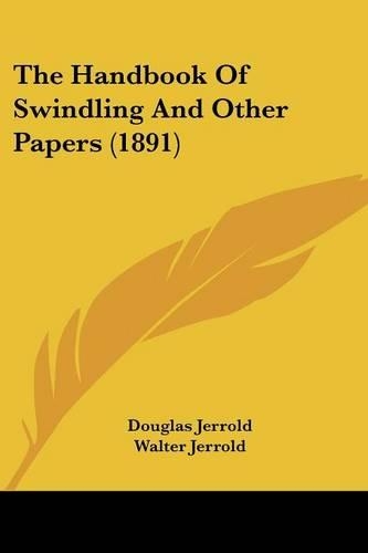 The Handbook Of Swindling And Other Papers (1891)