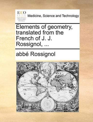 Elements of Geometry, Translated from the French of J. J. Rossignol, ...