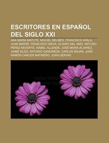 Escritores En Espanol del Siglo XXI