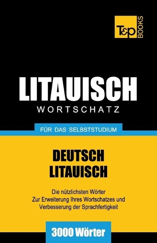 Litauischer Wortschatz für das Selbststudium - 3000 Wörter