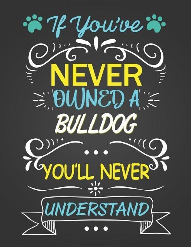 If You've Never Owned a Bulldog