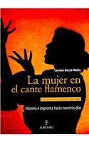 La mujer en el cante flamenco / Women in flamenco singing