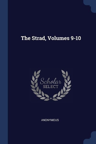 The Strad, Volumes 9-10