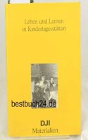 Leben Und Lernen in Kindertagesstatten