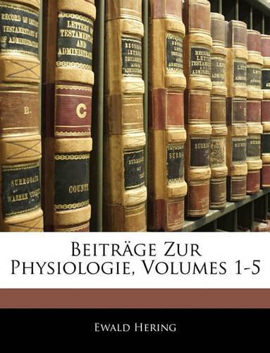 Beiträge Zur Physiologie, Erstes Heft