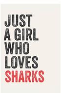 Just A Girl Who Loves sharks for sharks lovers sharks Gifts A beautiful