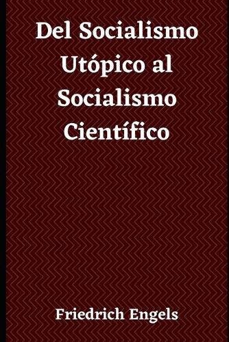 Del Socialismo Utópico al Socialismo Científico
