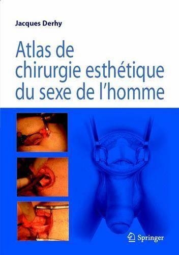 Atlas de Chirurgie Esthétique Du Sexe de l'Homme