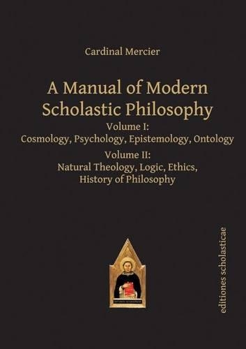 A Manual of Modern Scholastic Philosophy