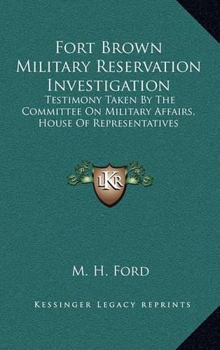 Fort Brown Military Reservation Investigation