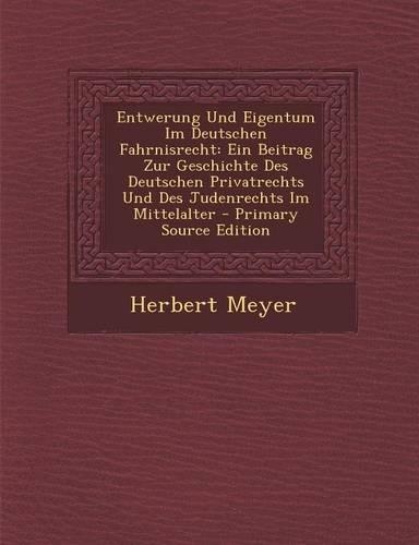 Entwerung Und Eigentum Im Deutschen Fahrnisrecht