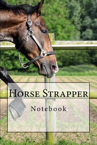 Horse Strapper Notebook