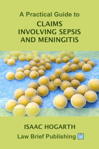 A Practical Guide To Claims Involving Sepsis And Meningitis
