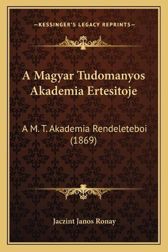 A Magyar Tudomanyos Akademia Ertesitoje