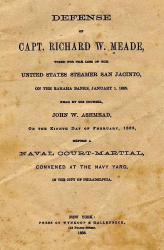Defense of Capt. Richard W. Meade