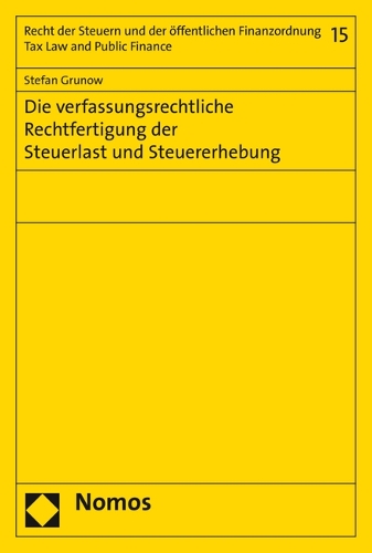 Die Verfassungsrechtliche Rechtfertigung Der Steuerlast Und Steuererhebung