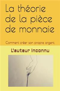 La théorie de la pièce de monnaie